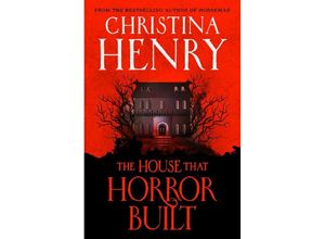 9781803364032 - The House that Horror Built - Christina Henry Kartoniert (TB)