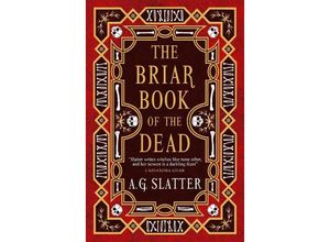 9781803364544 - The Briar Book of the Dead - A G Slatter Kartoniert (TB)