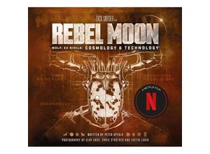 9781803365220 - Rebel Moon Creating a Galaxy Worlds and Technology - Peter Aperlo Gebunden