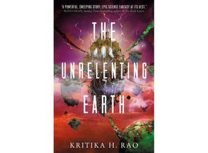 9781803365275 - The Rages Trilogy - The Unrelenting Earth - Kritika H Rao Taschenbuch