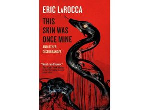 9781803366647 - This Skin Was Once Mine and Other Disturbances - Eric LaRocca Gebunden