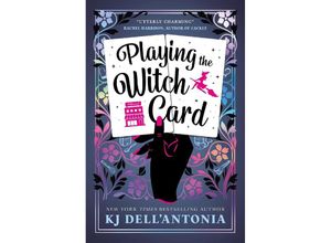 9781803366845 - Playing The Witch Card - KJ DellAntonia Kartoniert (TB)