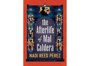 9781803367767 - The Afterlife of Mal Caldera - Nadi Reed Perez Kartoniert (TB)