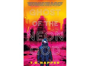 9781803368115 - Ghost of the Neon God - T R Napper Gebunden