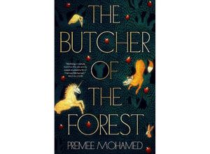 9781803368726 - The Butcher of the Forest - Premee Mohamed Gebunden