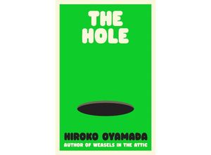 9781803510606 - The Hole - Hiroko Oyamada Kartoniert (TB)