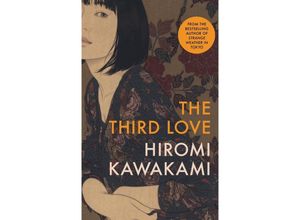 9781803511375 - The Third Love - Hiromi Kawakami Kartoniert (TB)