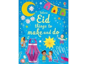 9781803703886 - Eid Things to Make and Do - Kate Nolan Kartoniert (TB)