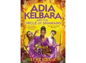 9781803706542 - Adia Kelbara   Adia Kelbara and the Circle of Shamans - Isi Hendrix Gebunden