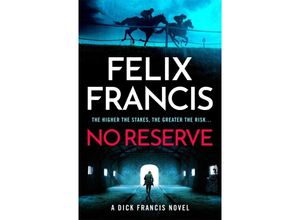 9781804183229 - No Reserve - Felix Francis Kartoniert (TB)