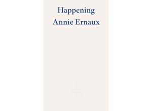 9781804270530 - Happening - Annie Ernaux Taschenbuch