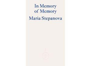 9781804270585 - In Memory of Memory - Maria Stepanova Kartoniert (TB)