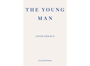 9781804270677 - Young Man - Annie Ernaux Kartoniert (TB)