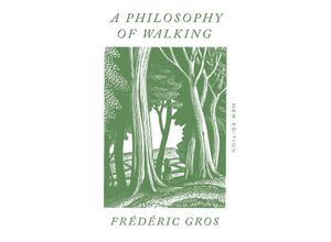 9781804290446 - A Philosophy of Walking - Frédéric Gros Kartoniert (TB)