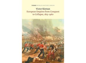 9781804291078 - European Empires from Conquest to Collapse 1815-1960 - Victor G Kiernan Kartoniert (TB)