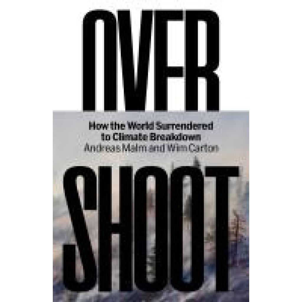 9781804293980 - Carton Wim Overshoot How the World Surrendered to Climate Breakdown