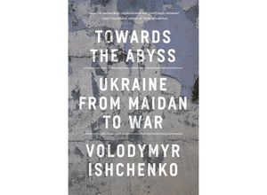 9781804295540 - Towards the Abyss - Volodymyr Ishchenko Kartoniert (TB)