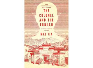 9781804540275 - The Colonel and the Eunuch - Mai Jia Kartoniert (TB)