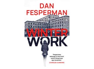 9781804540572 - Winter Work - Dan Fesperman Kartoniert (TB)