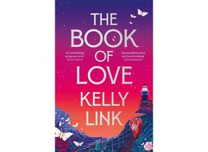 9781804548462 - The Book of Love - Kelly Link Kartoniert (TB)