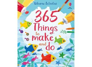 9781805077404 - 365 things to make and do - Fiona Watt Kartoniert (TB)