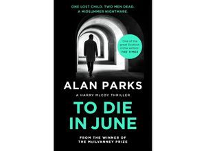 9781805300823 - To Die In June - Alan Parks Taschenbuch