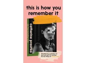 9781805301028 - This Is How You Remember It - Catherine Prasifka Kartoniert (TB)