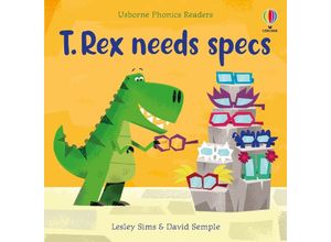 9781805311911 - T Rex needs specs - Lesley Sims Kartoniert (TB)