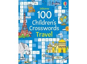 9781805314653 - 100 Childrens Crosswords Travel - Phillip Clarke Kartoniert (TB)