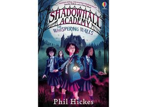 9781805314905 - Shadowhall Academy The Whispering Walls - Phil Hickes Kartoniert (TB)