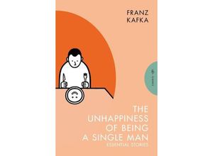 9781805330400 - The Unhappiness of Being a Single Man - Franz Kafka Taschenbuch