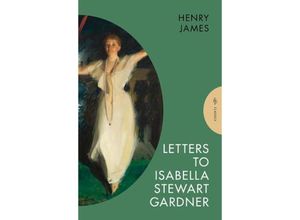 9781805330912 - Letters to Isabella Stewart Gardner - Henry James Taschenbuch