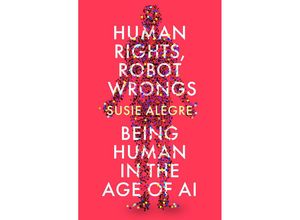 9781805461296 - Human Rights Robot Wrongs - Susie Alegre Kartoniert (TB)