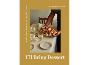 9781837830398 - Ill Bring Dessert - Ebuehi Benjamina Gebunden