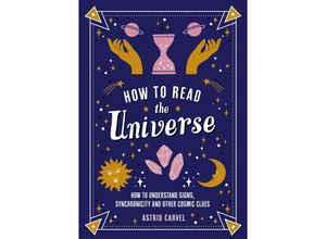 9781837991914 - How to Read the Universe - Astrid Carvel Taschenbuch