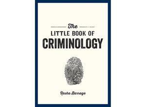 9781837993024 - The Little Book of Criminology - Rasha Barrage Taschenbuch