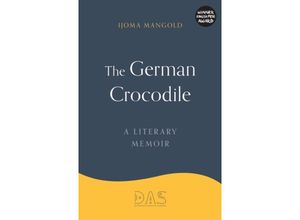 9781838221508 - The German Crocodile - Ijoma Mangold Gebunden