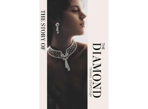 9781838611439 - The Story of the Diamond - Tamara Sturtz-Filby Gebunden