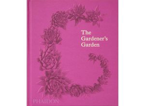 9781838664121 - The Gardeners Garden - Editors Madison Cox Gebunden