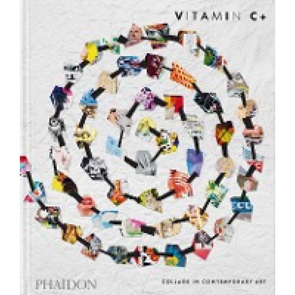 9781838665579 - Phaidon Editors Vitamin C+ Collage in Contemporary Art