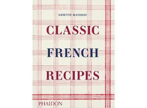 9781838666798 - Classic French Recipes - Ginette Mathiot David Lebovitz Gebunden