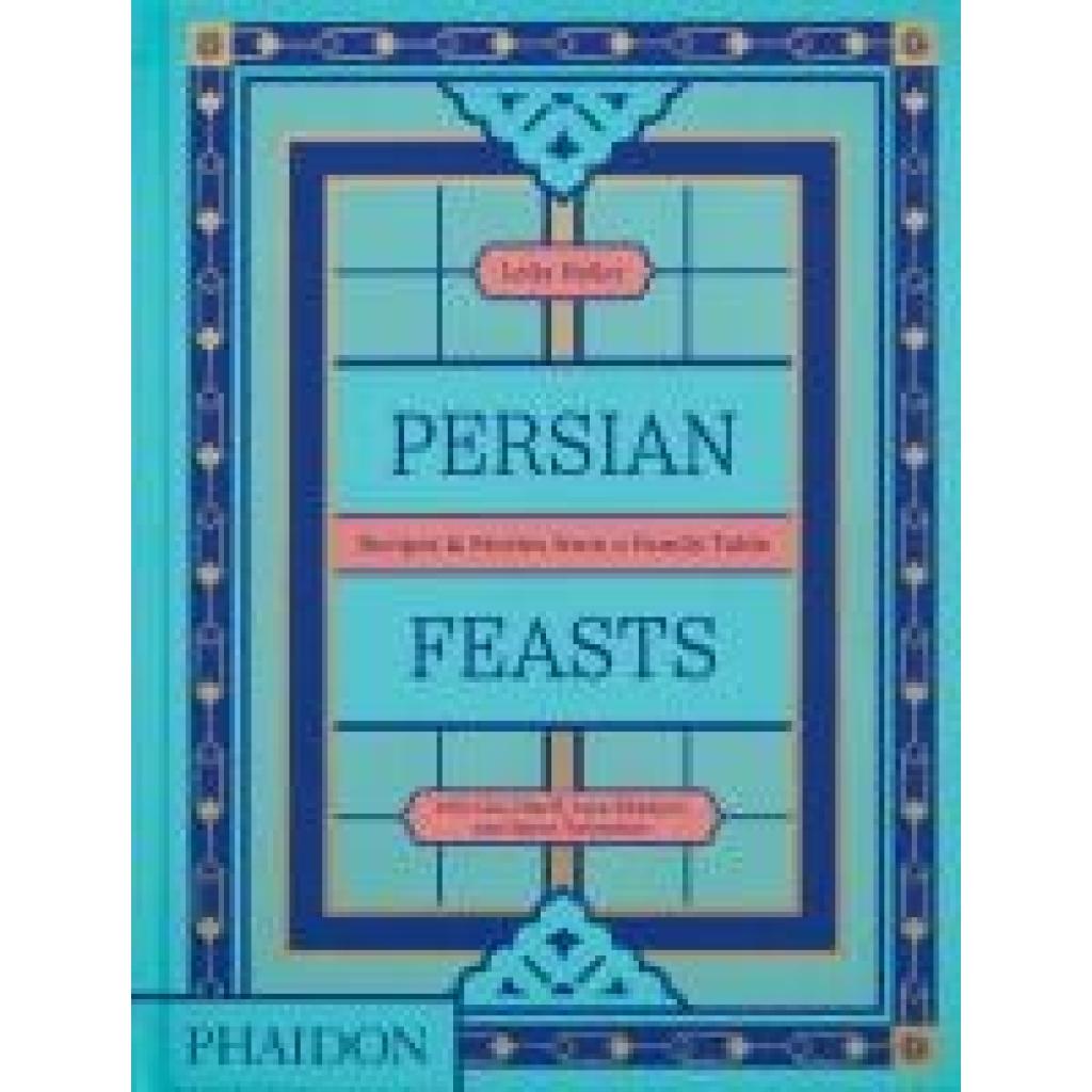 9781838667528 - Taghinia-Milani Heller Leila Persian Feasts