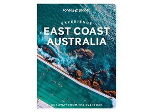 9781838694821 - Lonely Planet Experience East Coast Australia - Sarah Reid Cristian Bonetto Caoimhe Hanrahan-Lawrence Kartoniert (TB)