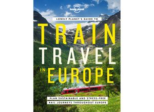 9781838694968 - Lonely Planet   Lonely Planets Guide to Train Travel in Europe - Lonely Planet Gebunden