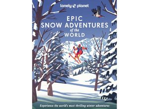 9781838696030 - Epic Snow Adventures of the World Gebunden