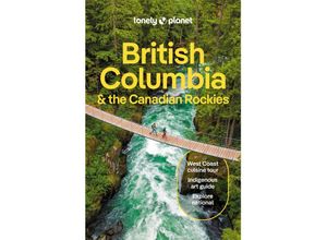 9781838697013 - British Columbia & the Canadian Rockies - Bianca Bujan Jonny Bierman Debbie Olsen Brendan Sainsbury Kartoniert (TB)