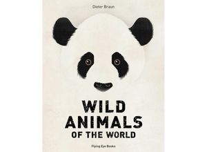 9781838741143 - Wild Animals of the World - Dieter Braun Gebunden