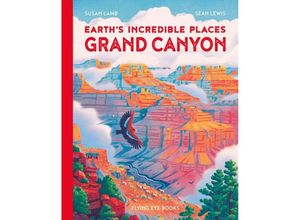 9781838741600 - Earths Incredible Places Grand Canyon - Susan Lamb Gebunden