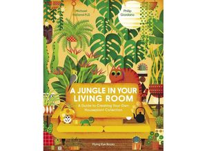 9781838748630 - A Jungle in Your Living Room - Michael Holland Gebunden