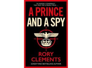 9781838773359 - A Prince and a Spy - Rory Clements Kartoniert (TB)